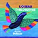 Imagen del vendedor de l'oiseau philosophie [FRENCH LANGUAGE - Soft Cover ] a la venta por booksXpress