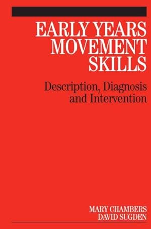 Bild des Verkufers fr Early Years Movement Skills : Description, Diagnosis and Intervention zum Verkauf von GreatBookPrices