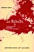 Seller image for Le Rebelle (French Edition) [FRENCH LANGUAGE - Soft Cover ] for sale by booksXpress