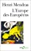Imagen del vendedor de L'Europe des Europeens (Folio / Actuel) (French Edition) [FRENCH LANGUAGE - Soft Cover ] a la venta por booksXpress