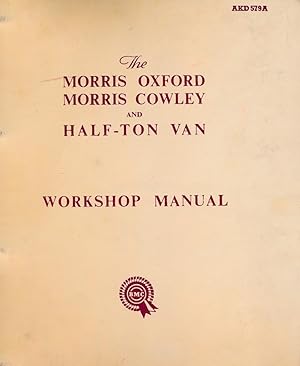 Immagine del venditore per The Morris Oxford [Series II & III] Cowley & Cowley 1500 and Half-Ton Van [Series III] Workshop Manual [AKD579A] venduto da Barter Books Ltd