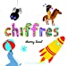 Image du vendeur pour Chiffres (French Edition) [FRENCH LANGUAGE - No Binding ] mis en vente par booksXpress