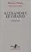 Bild des Verkufers fr Alexandre le Grand [FRENCH LANGUAGE - Soft Cover ] zum Verkauf von booksXpress