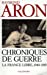 Seller image for Chroniques de guerre: La France libre, 1940-1945 (French Edition) [FRENCH LANGUAGE - Hardcover ] for sale by booksXpress