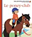 Image du vendeur pour Le poney-club [FRENCH LANGUAGE - Hardcover ] mis en vente par booksXpress