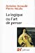 Bild des Verkufers fr La logique, ou, L'art de penser [FRENCH LANGUAGE - Soft Cover ] zum Verkauf von booksXpress