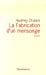 Image du vendeur pour La Fabrication d'un mensonge (French Edition) [FRENCH LANGUAGE - Soft Cover ] mis en vente par booksXpress