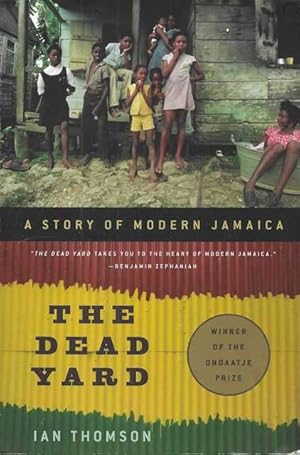 The Dead Yard: A Story of Modern Jamaica