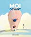 Seller image for Moi devant [FRENCH LANGUAGE - No Binding ] for sale by booksXpress