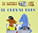 Seller image for Le cheval bleu (Livre + CD) [FRENCH LANGUAGE - Hardcover ] for sale by booksXpress