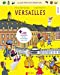 Bild des Verkufers fr Je joue pour tout savoir sur Versailles [FRENCH LANGUAGE - Soft Cover ] zum Verkauf von booksXpress