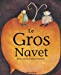 Seller image for Le gros navet (French Edition) [FRENCH LANGUAGE - Hardcover ] for sale by booksXpress