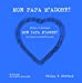 Imagen del vendedor de Mon papa m'adore ! (French Edition) [FRENCH LANGUAGE - No Binding ] a la venta por booksXpress
