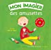 Seller image for Mon imagier des amusettes (Tome 1) (French Edition) [FRENCH LANGUAGE - Hardcover ] for sale by booksXpress