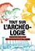 Image du vendeur pour Tout sur l'archéologie [FRENCH LANGUAGE - Hardcover ] mis en vente par booksXpress