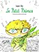 Imagen del vendedor de Le Petit Prince d'apres l'oeuvre d' Antoine de Saint Exupery - edition noir et blanc (French Edition) [FRENCH LANGUAGE - Hardcover ] a la venta por booksXpress