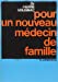 Seller image for Pour un nouveau medecin de famille (French Edition) [FRENCH LANGUAGE] Mass Market Paperback for sale by booksXpress
