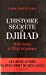 Bild des Verkufers fr L'Histoire secrète du Djihad : D'al-Qaida à l'Etat islamisque [FRENCH LANGUAGE - Soft Cover ] zum Verkauf von booksXpress