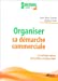 Seller image for Organiser sa demarche commerciale (French Edition) [FRENCH LANGUAGE - Soft Cover ] for sale by booksXpress