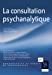 Bild des Verkufers fr La consultation psychanalytique [FRENCH LANGUAGE - Soft Cover ] zum Verkauf von booksXpress