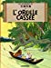 Imagen del vendedor de L'oreille Cassee: Petit Format (Tintin) (French Edition) [FRENCH LANGUAGE - No Binding ] a la venta por booksXpress