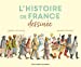 Image du vendeur pour L'histoire de France dessinée [FRENCH LANGUAGE - Soft Cover ] mis en vente par booksXpress