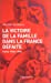 Seller image for la victoire de la famille dans la france defaite [FRENCH LANGUAGE - Soft Cover ] for sale by booksXpress