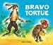 Bild des Verkufers fr Bravo tortue [FRENCH LANGUAGE - Soft Cover ] zum Verkauf von booksXpress