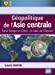 Seller image for G ©opolitique de l'Asie centrale [FRENCH LANGUAGE - Soft Cover ] for sale by booksXpress