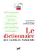 Bild des Verkufers fr le dictionnaire des sciences humaines [FRENCH LANGUAGE - Soft Cover ] zum Verkauf von booksXpress