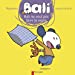 Bild des Verkufers fr Bali Ne Veut Pas Faire La Sieste (French Edition) [FRENCH LANGUAGE - Soft Cover ] zum Verkauf von booksXpress