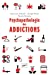 Seller image for Psychopathologie des addictions [FRENCH LANGUAGE - Soft Cover ] for sale by booksXpress