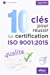 Bild des Verkufers fr 10 clés pour réussir sa certification ISO 9001:2015 [FRENCH LANGUAGE - Soft Cover ] zum Verkauf von booksXpress