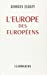 Bild des Verkufers fr L'europe des europ ©ens (French Edition) [FRENCH LANGUAGE - Soft Cover ] zum Verkauf von booksXpress