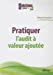 Bild des Verkufers fr pratiquer l'audit à valeur ajoutée [FRENCH LANGUAGE - Soft Cover ] zum Verkauf von booksXpress