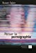 Bild des Verkufers fr Penser la pornographie (French Edition) [FRENCH LANGUAGE - Soft Cover ] zum Verkauf von booksXpress