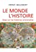 Seller image for Le Monde, l'Histoire. Essai sur les histoires universelles [FRENCH LANGUAGE - Soft Cover ] for sale by booksXpress