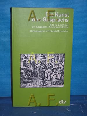 Imagen del vendedor de Die Kunst des Gesprchs : Texte zur Geschichte d. europ. Konversationstheorie. hrsg. von Claudia Schmlders / dtv , 4446 a la venta por Antiquarische Fundgrube e.U.