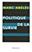 Image du vendeur pour Politique de la survie [FRENCH LANGUAGE - Soft Cover ] mis en vente par booksXpress
