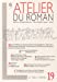 Bild des Verkufers fr L'Atelier du Roman N 19 (Revue) (French Edition) [FRENCH LANGUAGE - Soft Cover ] zum Verkauf von booksXpress