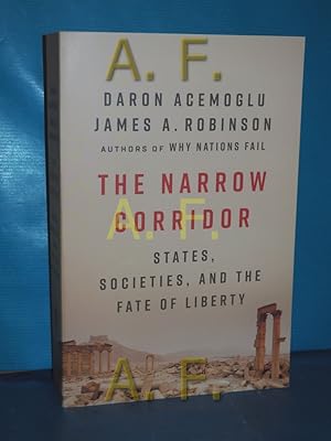 Bild des Verkufers fr The Narrow Corridor: States, Societies, and the Fate of Liberty zum Verkauf von Antiquarische Fundgrube e.U.