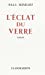 Imagen del vendedor de L'eclat du verre (French Edition) [FRENCH LANGUAGE - Soft Cover ] a la venta por booksXpress
