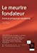 Bild des Verkufers fr Le meurtre fondateur : L'acte psychique par excellence [FRENCH LANGUAGE - Soft Cover ] zum Verkauf von booksXpress