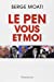 Bild des Verkufers fr Le Pen, vous et moi [FRENCH LANGUAGE - Soft Cover ] zum Verkauf von booksXpress