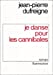 Seller image for Je danse pour les cannibales: Mon roman d'amour (French Edition) [FRENCH LANGUAGE - Soft Cover ] for sale by booksXpress