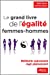 Bild des Verkufers fr Le grand livre de l'égalite femmes-hommes : Réfléchir autrement. Agir pleinement [FRENCH LANGUAGE - Soft Cover ] zum Verkauf von booksXpress