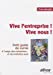 Bild des Verkufers fr Vive l'entreprise ! Vive nous ! (French Edition) [FRENCH LANGUAGE - Soft Cover ] zum Verkauf von booksXpress