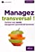 Seller image for Managez transversal combiner avec succes managememnt pyramidal et transversal [FRENCH LANGUAGE - Soft Cover ] for sale by booksXpress