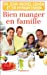 Seller image for Bien manger en famille (French Edition) [FRENCH LANGUAGE - Soft Cover ] for sale by booksXpress