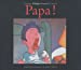 Image du vendeur pour Papa! (French Edition) [FRENCH LANGUAGE - Hardcover ] mis en vente par booksXpress